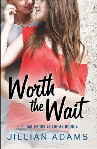 Worth the Wait A Young Adult Sweet Romance