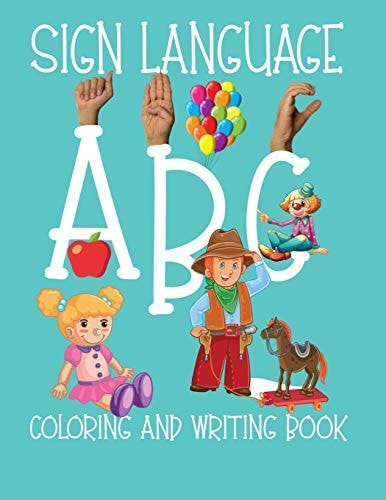 ABC Sign Language ASL Coloring and Hand Writing Book For Kids 2-6