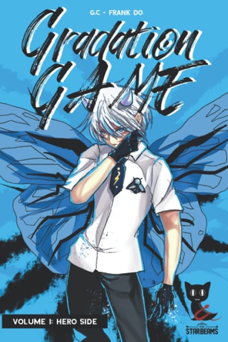 Gradation Game, Volume 1 Hero Side (light Novel)