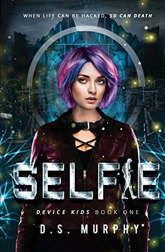 Selfie A YA Technothriller
