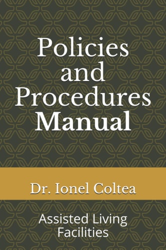 Policies and Procedures Manual Assisted Living Facilities