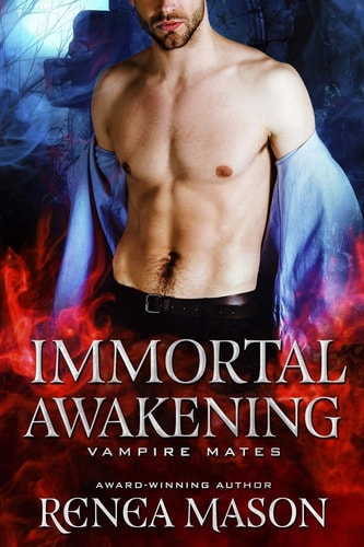 Immortal Awakening A STANDALONE Vampire Mates Romance