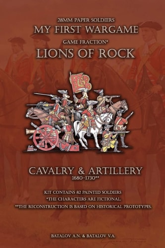 Lions of Rock. Cavalry&Artillery 1680-1730 28mm Paper Soldiers