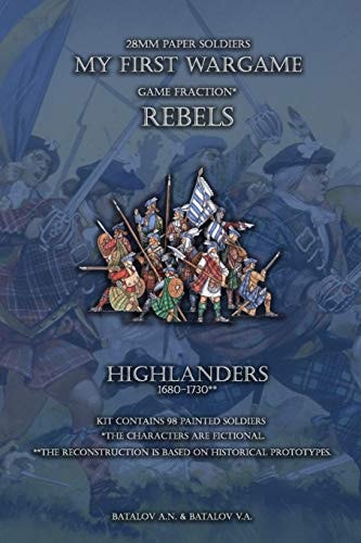 Rebels. Highlanders 1680-1730 28mm Paper Soldiers