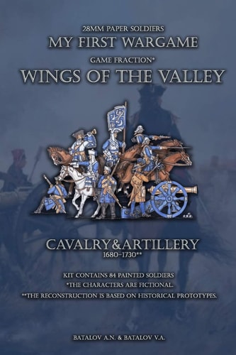 Wings of the Valley. Cavalry and Artillery 1680-1730 28mm Paper Soldiers