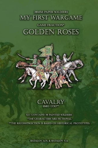 Golden Roses. Cavalry 1680-1730 28mm Paper Soldiers