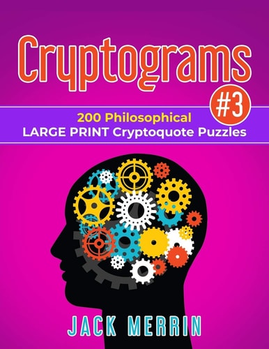 Cryptograms #3 200 Philosophical LARGE PRINT Cryptoquote Puzzles