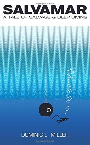 Salvamar A Tale of Salvage and Deep Diving