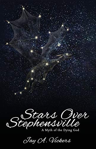 Stars Over Stephensville A Myth of the Dying God