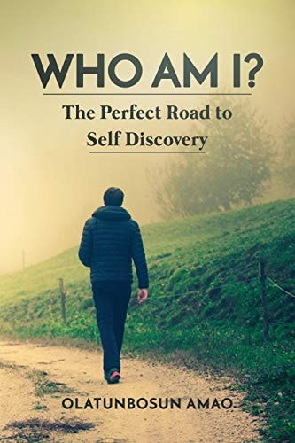Who Am I? The Perfect Road to Self-Discovery