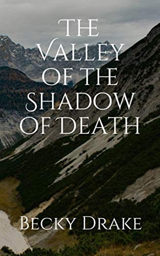 The Valley of the Shadow of Death
