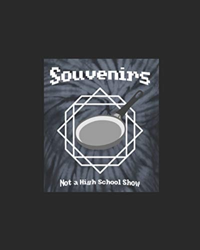 Souvenirs Not a High School Show