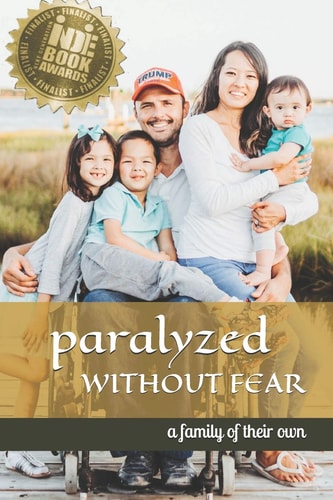 Paralyzed Without Fear A Family of Their Own
