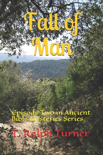 Fall of Man Episode Two in Ancient Bible Mysteries Series