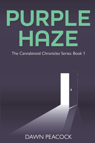 Purple Haze The Cannabinoid Chronicles Series: Book 1