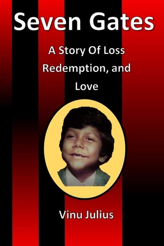 Seven Gates A Story of Loss, Redemption, and Love