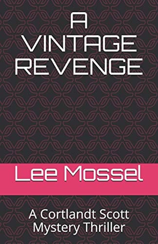 A Vintage Revenge A Cortlandt Scott Mystery Thriller