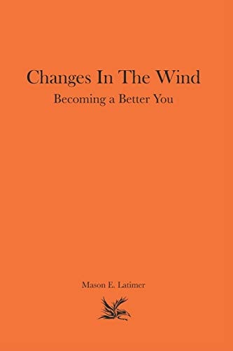 Changes In The Wind Becoming a Better You