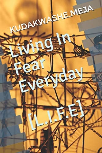 Living In Fear Everyday [l.I.F.E]