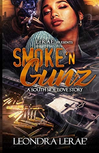 Smoke 'N Gunz A South Side Love Story