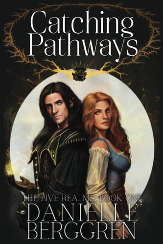 Catching Pathways The Five Realms, Book One
