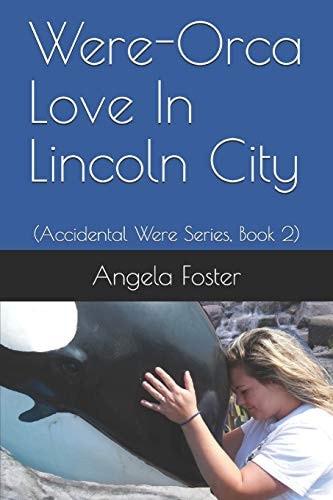 Were-Orca Love In Lincoln City (Accidental Were Series, Book 2)