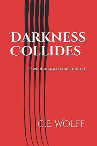 Darkness Collides Two Damaged Souls United
