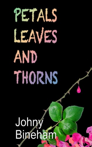 Petals Leaves and Thorns Poems That Sing and Some That Sting