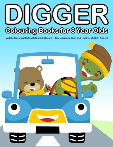 Digger Colouring Books for 8 Year Olds Verhicle Colouring Book with Crane, Helicopter, Planes, Airplane, Train and Truck for Children Age 4-8