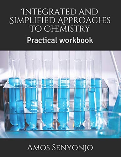 Integrated and Simplified Approaches To Chemistry Practical Workbook
