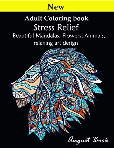 Adult Coloring Book Stress Relief Beautiful Mandalas, Flowers, Animals, Relaxing Art Design