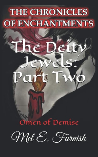 The Deity Jewels: Part Two Omen of Demise