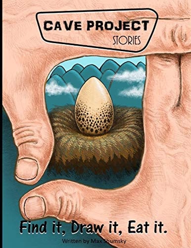 Find It, Draw It, Eat It. Cave Project Stories