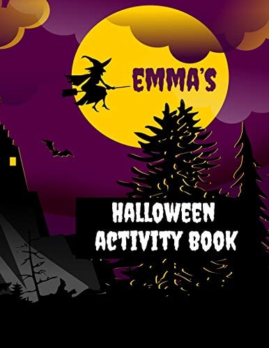 Emma's Halloween Activity Book Personalized Book for 4-8 Year Old, Coloring Pages, Join the Dots, Tracing, Ghost Mazes. Seasonal Story Writing Prompts, Word Search Puzzles and Sudoku with Spooky Illustrations