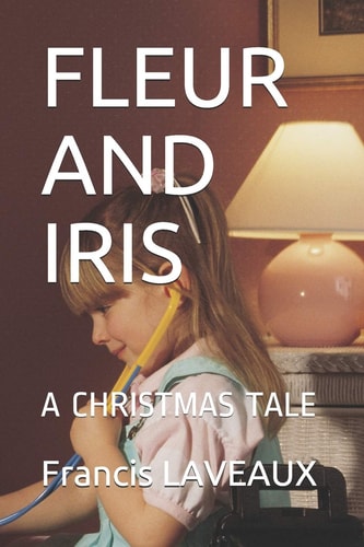 Fleur and Iris A Christmas Tale