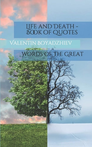 Life and Death - Book of Quotes Words of the Great