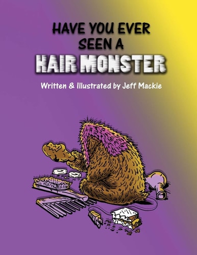 Have You Ever Seen a Hair Monster?