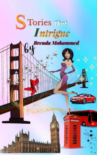 Stories That Intrigue Six Stories of Romance, Delight, and Mystery