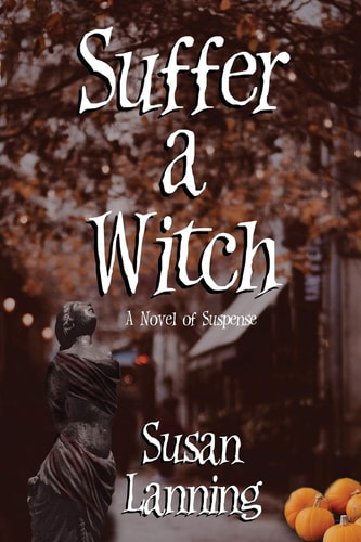 Suffer a Witch A Novel of Suspense