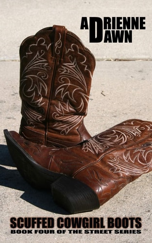 Scuffed Cowgirl Boots Book Four of the Street Series