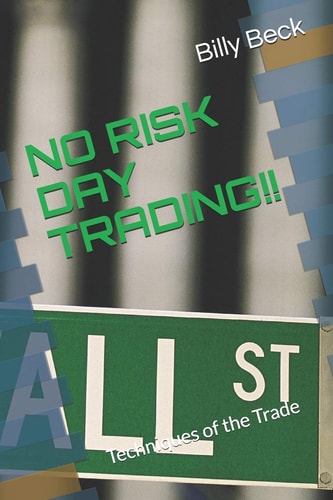 No Risk Day Trading!! Techniques of the Trade