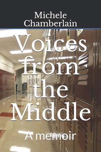Voices from the Middle A Memoir
