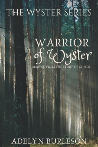 Warrior of Wyster Derived from the Story of Gideon