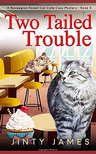 Two Tailed Trouble A Norwegian Forest Cat Cafe Cozy Mystery - Book 4