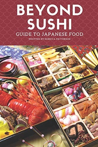 Beyond Sushi Guide to Japanese Food