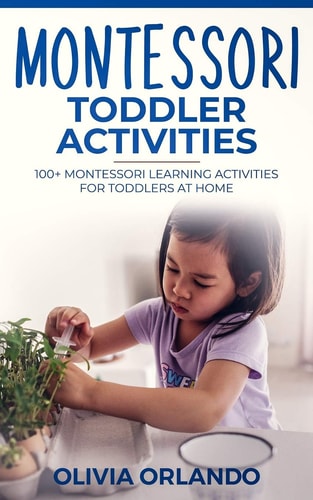 Montessori Toddler Activities 100+ Montessori Learning Activities for Toddlers at Home