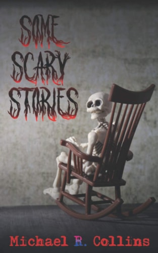 Some Scary Stories