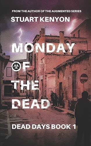 Monday of the Dead - Dead Days Book 1 A British Zombie Apocalypse Series
