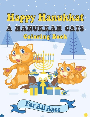 Happy Hanukkat a Hanukkah Cats Coloring Book A Special Holiday Gift for All Ages
