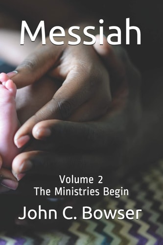 Messiah Volume 2 The Ministries Begin